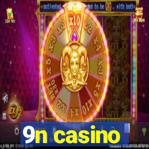 9n casino